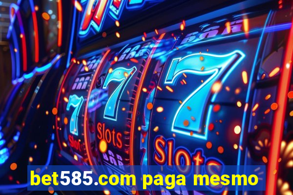 bet585.com paga mesmo